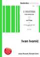Ivan Ivanic, Jesse Russell,Ronald Cohn 