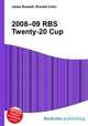 2008–09 RBS Twenty-20 Cup, Jesse Russell,Ronald Cohn 