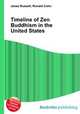 Timeline of Zen Buddhism in the United States, Jesse Russell,Ronald Cohn 