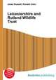 Leicestershire and Rutland Wildlife Trust, Jesse Russell,Ronald Cohn 