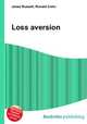 Loss aversion, Jesse Russell,Ronald Cohn 