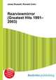 Rearviewmirror (Greatest Hits 1991–2003), Jesse Russell,Ronald Cohn 