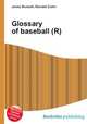 Glossary of baseball (R), Jesse Russell,Ronald Cohn 