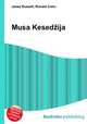 Musa Kesedzija, Jesse Russell,Ronald Cohn 