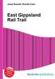 East Gippsland Rail Trail, Jesse Russell,Ronald Cohn 