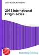 2012 International Origin series, Jesse Russell,Ronald Cohn 