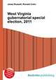 West Virginia gubernatorial special election, 2011, Jesse Russell,Ronald Cohn 