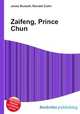 Zaifeng, Prince Chun, Jesse Russell,Ronald Cohn 