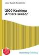 2000 Kashima Antlers season, Jesse Russell,Ronald Cohn 