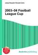 2003–04 Football League Cup, Jesse Russell,Ronald Cohn 