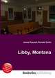 Libby, Montana, Jesse Russell,Ronald Cohn 