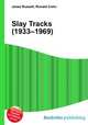 Slay Tracks (1933–1969), Jesse Russell,Ronald Cohn 