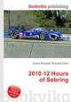 2010 12 Hours of Sebring, Jesse Russell,Ronald Cohn 