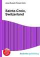 Sainte-Croix, Switzerland, Jesse Russell,Ronald Cohn 