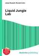 Liquid Jungle Lab, Jesse Russell,Ronald Cohn 