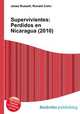 Supervivientes: Perdidos en Nicaragua (2010), Jesse Russell,Ronald Cohn 