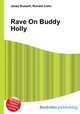 Rave On Buddy Holly, Jesse Russell,Ronald Cohn 