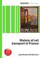 History of rail transport in France, Jesse Russell,Ronald Cohn 