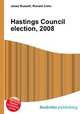 Hastings Council election, 2008, Jesse Russell,Ronald Cohn 