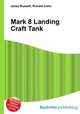 Mark 8 Landing Craft Tank, Jesse Russell,Ronald Cohn 
