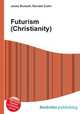 Futurism (Christianity), Jesse Russell,Ronald Cohn 
