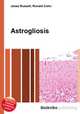 Astrogliosis, Jesse Russell,Ronald Cohn 