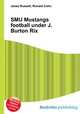 SMU Mustangs football under J. Burton Rix, Jesse Russell,Ronald Cohn 