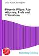 Phoenix Wright: Ace Attorney: Trials and Tribulations, Jesse Russell,Ronald Cohn 
