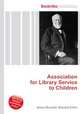 Association for Library Service to Children, Jesse Russell,Ronald Cohn 