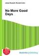No More Good Days, Jesse Russell,Ronald Cohn 