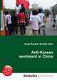 Anti-Korean sentiment in China, Jesse Russell,Ronald Cohn 