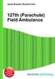 127th (Parachute) Field Ambulance, Jesse Russell,Ronald Cohn 