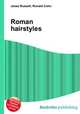 Roman hairstyles, Jesse Russell,Ronald Cohn 