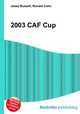 2003 CAF Cup, Jesse Russell,Ronald Cohn 