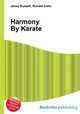 Harmony By Karate, Jesse Russell,Ronald Cohn 