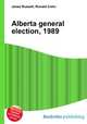 Alberta general election, 1989, Jesse Russell,Ronald Cohn 