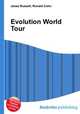 Evolution World Tour, Jesse Russell,Ronald Cohn 