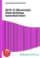 2010–11 Mississippi State Bulldogs basketball team, Jesse Russell,Ronald Cohn 
