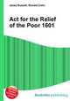 Act for the Relief of the Poor 1601, Jesse Russell,Ronald Cohn 