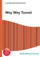 Woy Woy Tunnel, Jesse Russell,Ronald Cohn 
