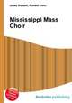 Mississippi Mass Choir, Jesse Russell,Ronald Cohn 
