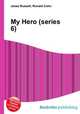 My Hero (series 6), Jesse Russell,Ronald Cohn 