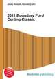 2011 Boundary Ford Curling Classic, Jesse Russell,Ronald Cohn 