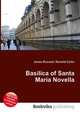 Basilica of Santa Maria Novella, Jesse Russell,Ronald Cohn 