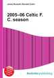 2005–06 Celtic F.C. season, Jesse Russell,Ronald Cohn 
