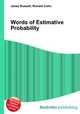 Words of Estimative Probability, Jesse Russell,Ronald Cohn 