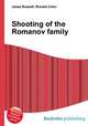 Shooting of the Romanov family, Jesse Russell,Ronald Cohn 