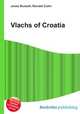 Vlachs of Croatia, Jesse Russell,Ronald Cohn 
