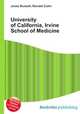University of California, Irvine School of Medicine, Jesse Russell,Ronald Cohn 