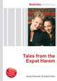 Tales from the Expat Harem, Jesse Russell,Ronald Cohn 